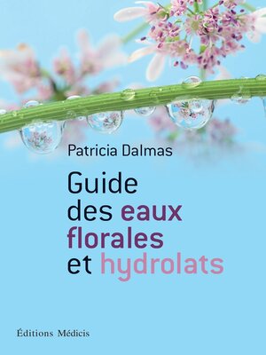 cover image of Guide des eaux florales et hydrolats